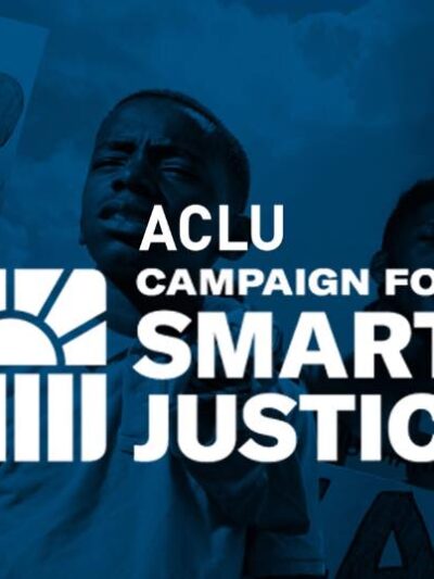 ACLU Campaign for Smart Justice