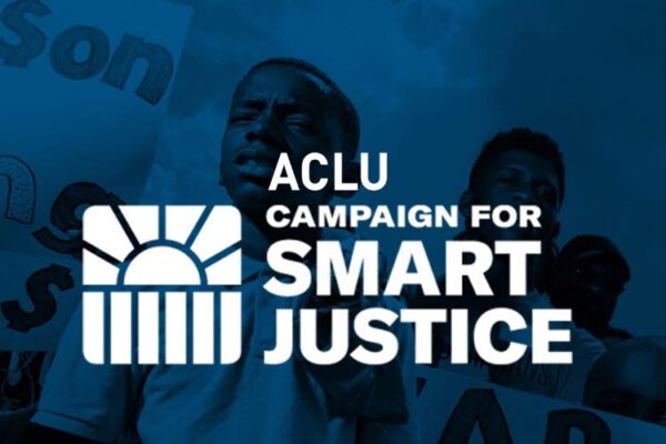 ACLU Campaign for Smart Justice