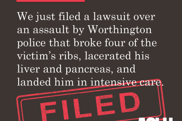 Breaking: We just filed a lawsuit over an assault by Worthington police