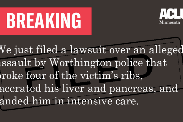 Breaking: We just filed a lawsuit over an assault by Worthington police