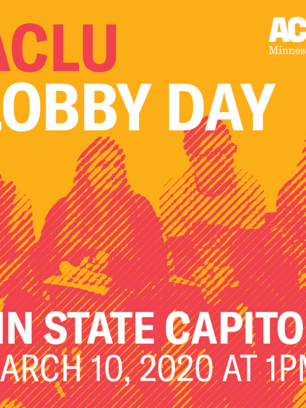 Orange background with image of four volunteers listening to a speech in the Capitol rotunda. Tex reads: ACLU Lobby Day, MN State Capitol, March 10, 2020 at 1pm