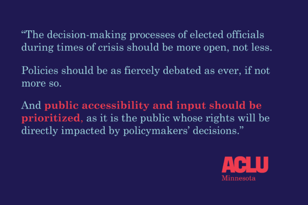 Public accessibility and input should be prioritized, as it is the public whose rights will be directly impacted by policymakers' decisions.