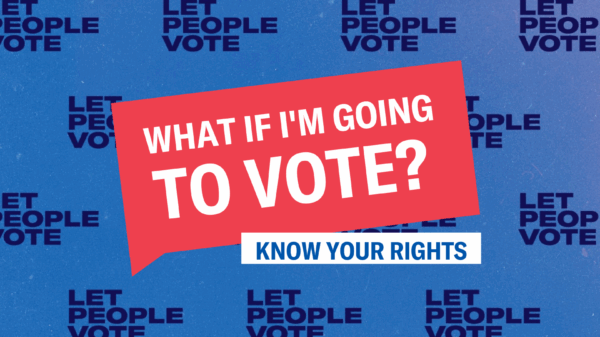 what if im going to vote? know your rights