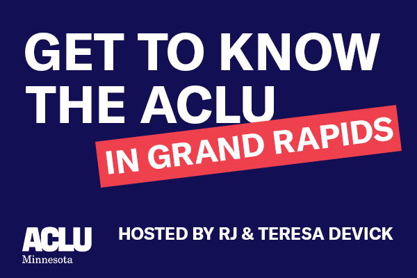 Get to know the ACLU in Grand Rapids