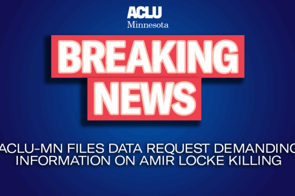 Dark blue background with red and white text saying "Breaking news: ACLU-MN submits data request demanding information on Amir Locke killing"