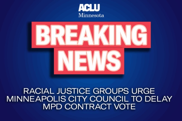 Blue background with red and white text reading "Breaking news: Racial justice groups urge Minneapolis City Council to delay the MPD contract vote"
