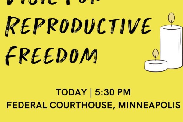 Text reading "Vigil for reproductive freedom - TODAY at 5:30pm. Meet at Minneapolis Federal Courthouse" with images of candles and Unrestrict MN logo