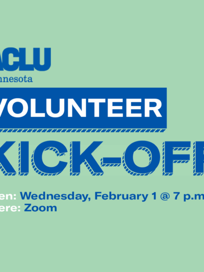 ACLU of Minnesota's 2023 Volunteer Kick-Off Event on Wednesday, February 1 @ 7pm on Zoom