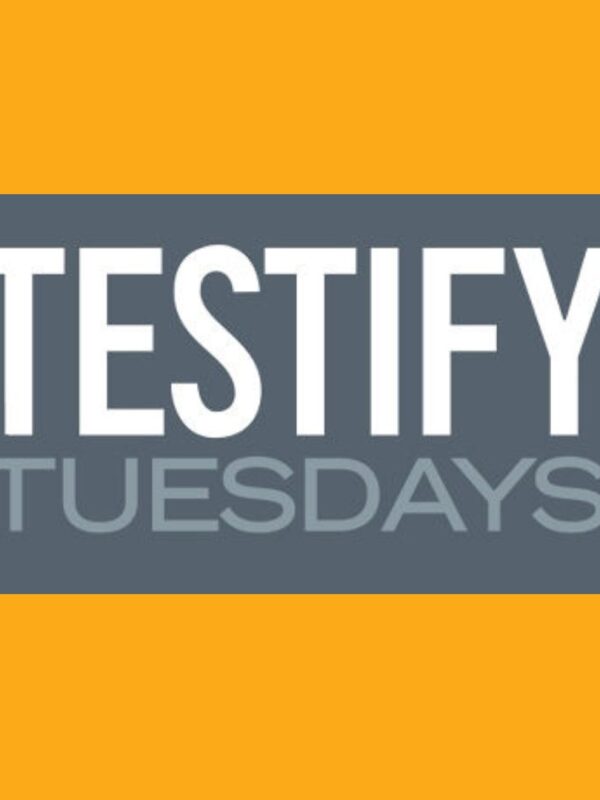 Testify Tuesdays