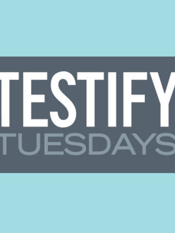 Testify Tuesdays