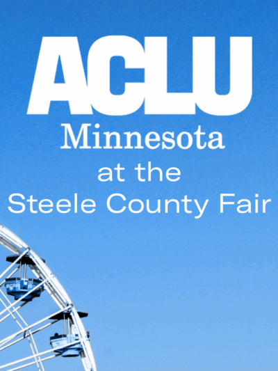 Blue ferris wheel with text reading "ACLU Minnesota at the Steele County Fair"