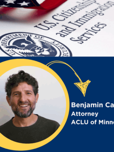Graphic with the U.S. Citizenship and Immigration Services seal and photo of ACLU-MN Staff Attorney Ben Casper.