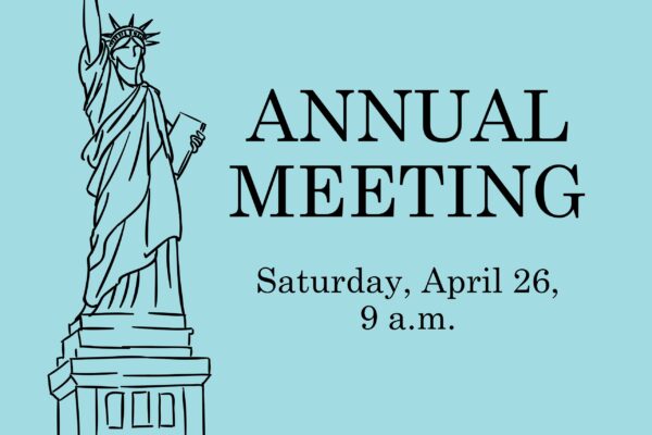 Blue background with black sketch of the State of Liberty on the left of the image. On the right text says, "annual meeting, Saturday, April 26, 9 a.m."