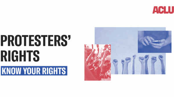 Bold text reading "Protesters' Rights: Know Your Rights" on the left half of the image. To the right, a collage of people holding up their fists in solidarity with a blue and red filter effect.