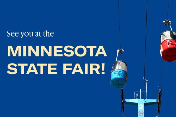 A photo of the Minnesota State Fair Skyride with text that says, "see you at the Minnesota State Fair!"
