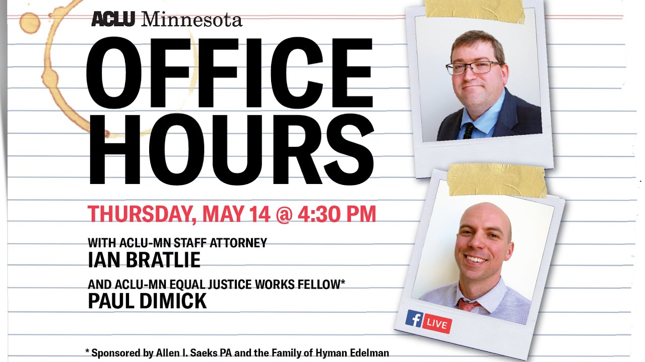 Office Hours with ACLU-MN Attorneys Ian Bratlie & Paul Dimick