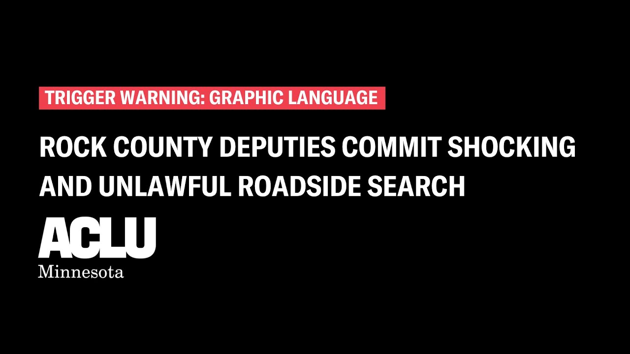 Rock County Deputies Commit Shocking and Unlawful Roadside Search