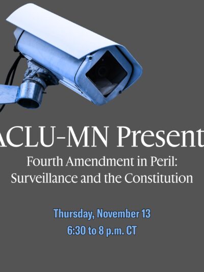 A dark gray background with a blue security camera. Below the camera is white text that says, "ACLU-MN presents: fourth amendment in peril: surveillance and the constitution