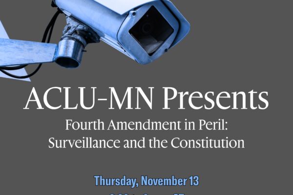 A dark gray background with a blue security camera. Below the camera is white text that says, "ACLU-MN presents: fourth amendment in peril: surveillance and the constitution