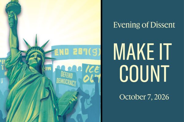 Painting of Lady Liberty with people behind her holding signs that say "end 287(g)," "defend democracy," and "ICE out." Next to the painting is text that says, "Evening of Dissent, Make it Count, October 7, 2026."