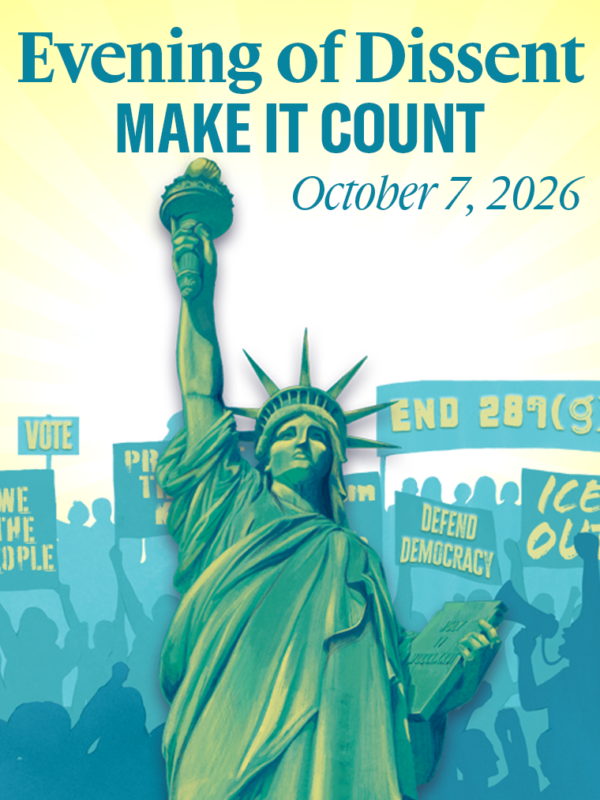 Evening of Dissent: Make It Count on October 7, 2026 Foreground image of the statue of liberty surrounded by silhouettes holding up protest signs that read "ICE OUT", "END 287(G)", "VOTE", "WE THE PEOPLE", and "DEFEND DEMOCRACY"