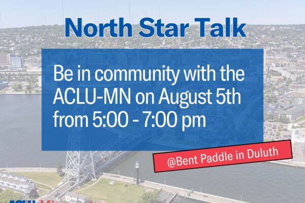 Photo of Duluth, Minnesota, with a text overlay that says, "North Star Talk, be in community with the ACLU-MN on August 5 from 5-7 p.m."