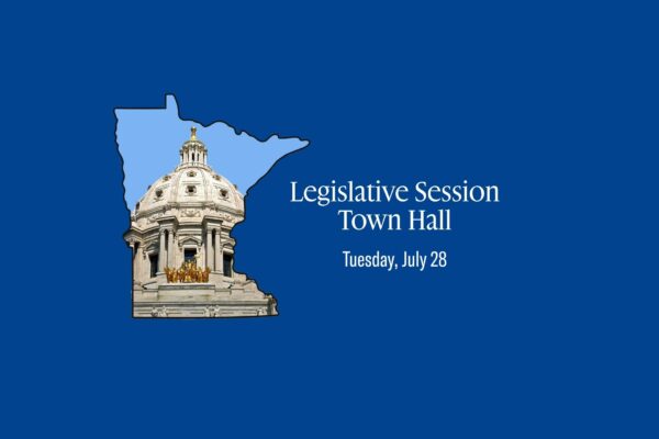 Blue background with an image of Minnesota with the State Capitol in the center. Next to Minnesota are the words, "legislative session town hall, Tuesday, July 28"