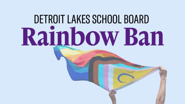 Image of person carrying rainbow flag against a light blue background. Text over the image says, "Detroit Lakes School Board Rainbow Ban."