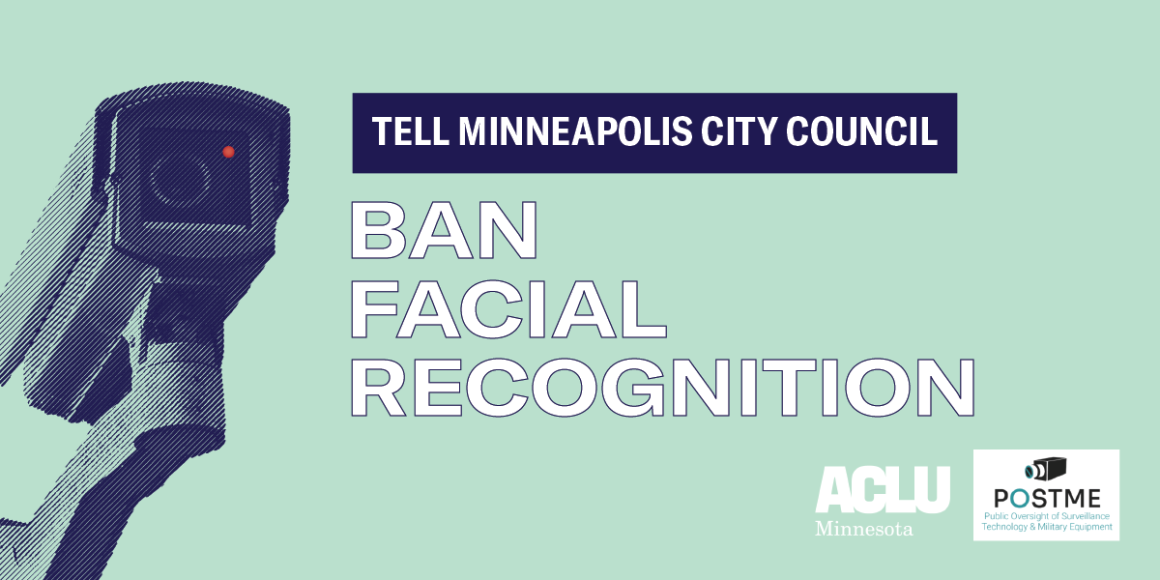 An image of a surveillance camera looms in the background. In the foreground, text reads "Tell Minneapolis City Council: Ban Facial Recognition"