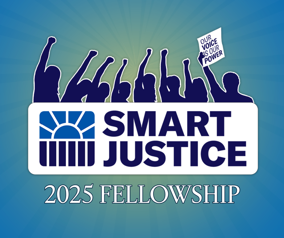 Graphic that says Smart Justice 2025 Fellowship