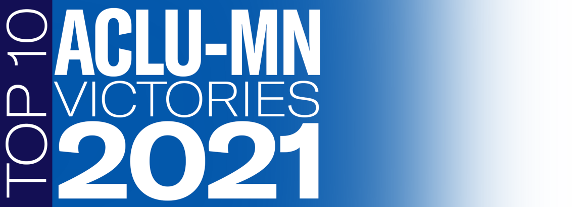 ACLU-MN Top 10 Victories in 2021