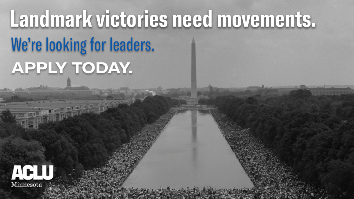 Black and white image of the Washington monument with protesters. Bold text reads "Landmark Victories need movements. We're looking for leaders. Apply today."