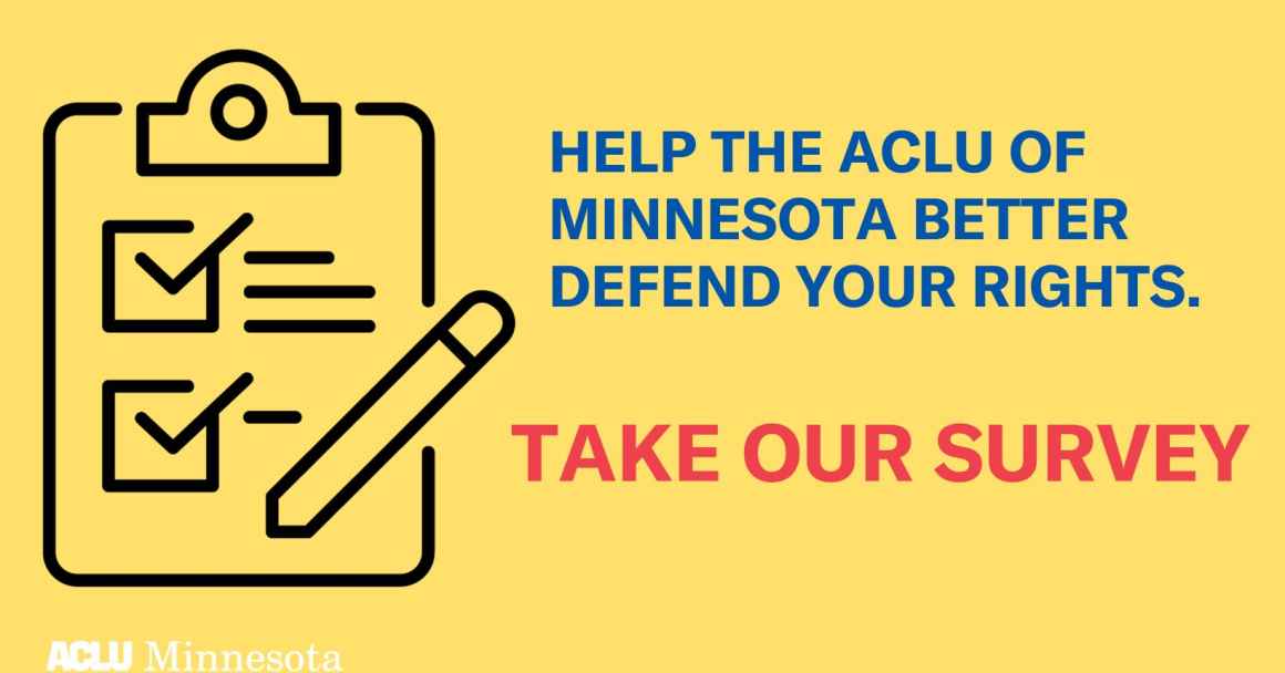 Graphic that says "Help the ACLU of Minnesota better defend your rights. Take our survey."