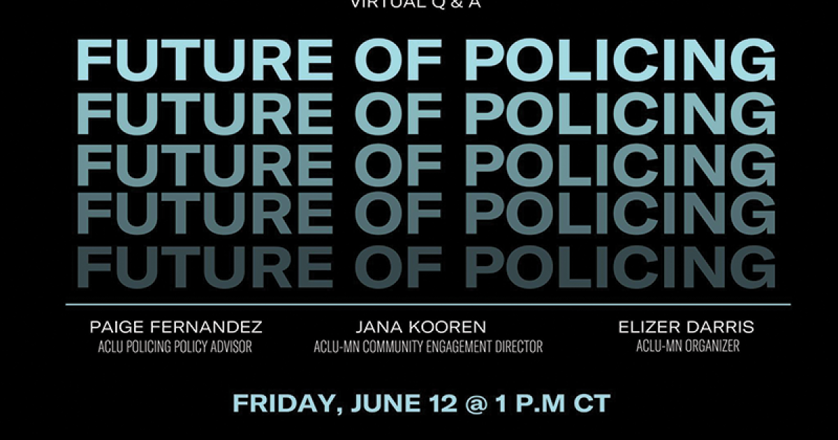 Video Future Of Policing Virtual Roundtable Aclu Of Minnesota